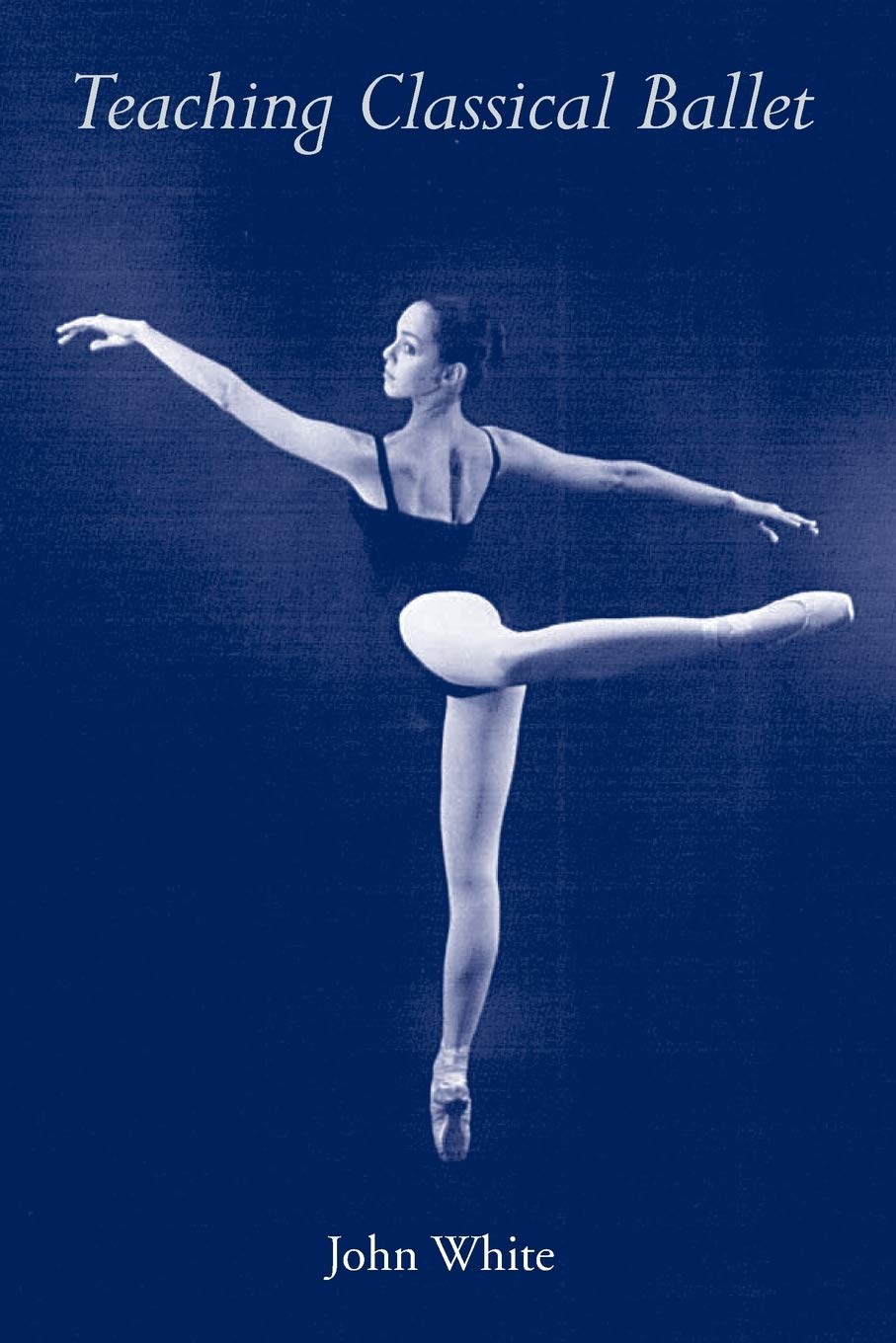 Teaching Classical Ballet,Used