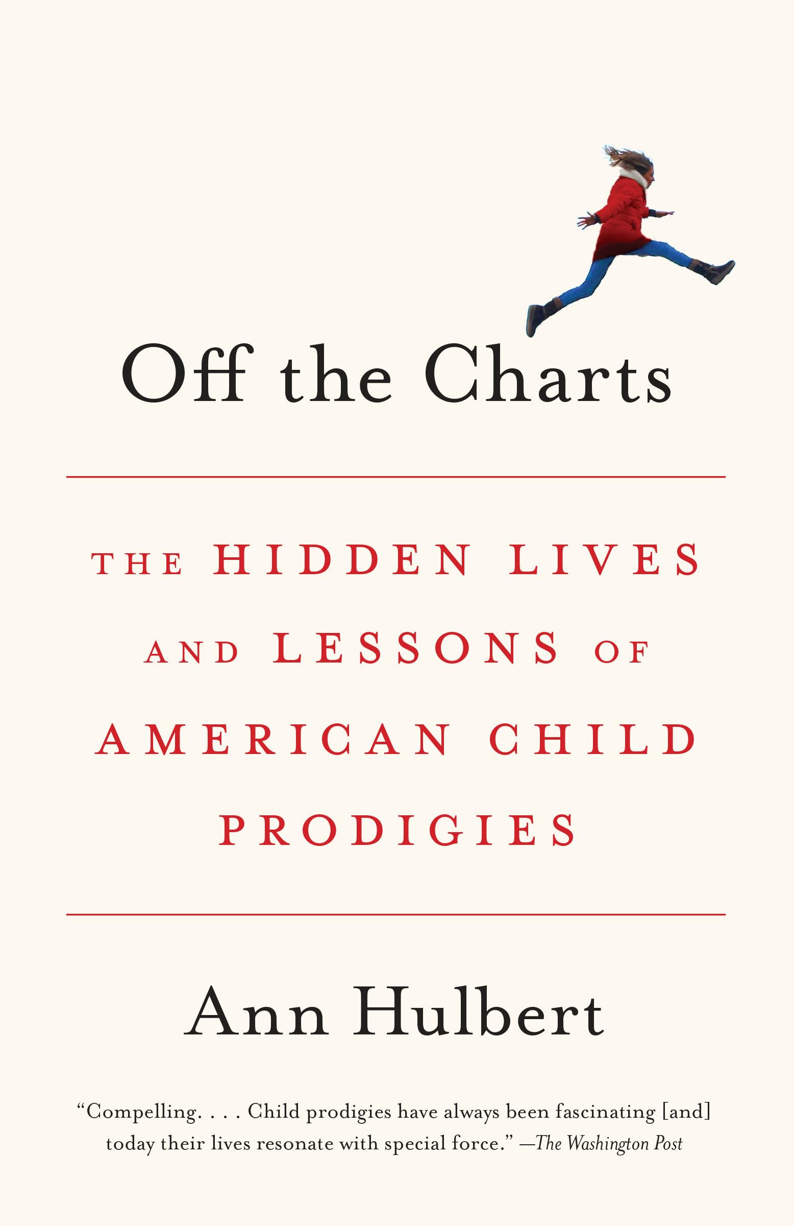 Off the Charts: The Hidden Lives and Lessons of American Child Prodigies,Used
