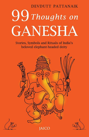 99 Thoughts On Ganesha