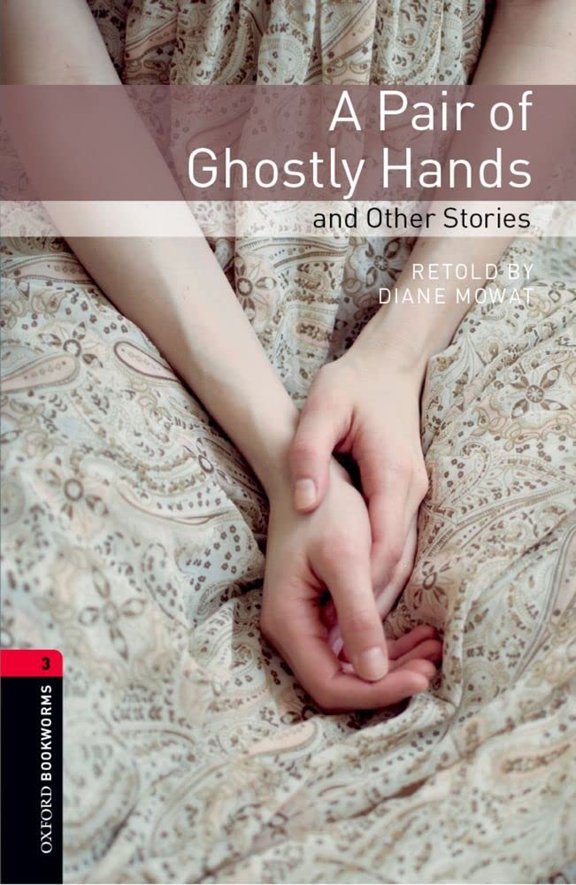 Oxford Bookworms Library: A Pair Of Ghostly Hands And Other Stories: Level 3: 1000Word Vocabulary,Used