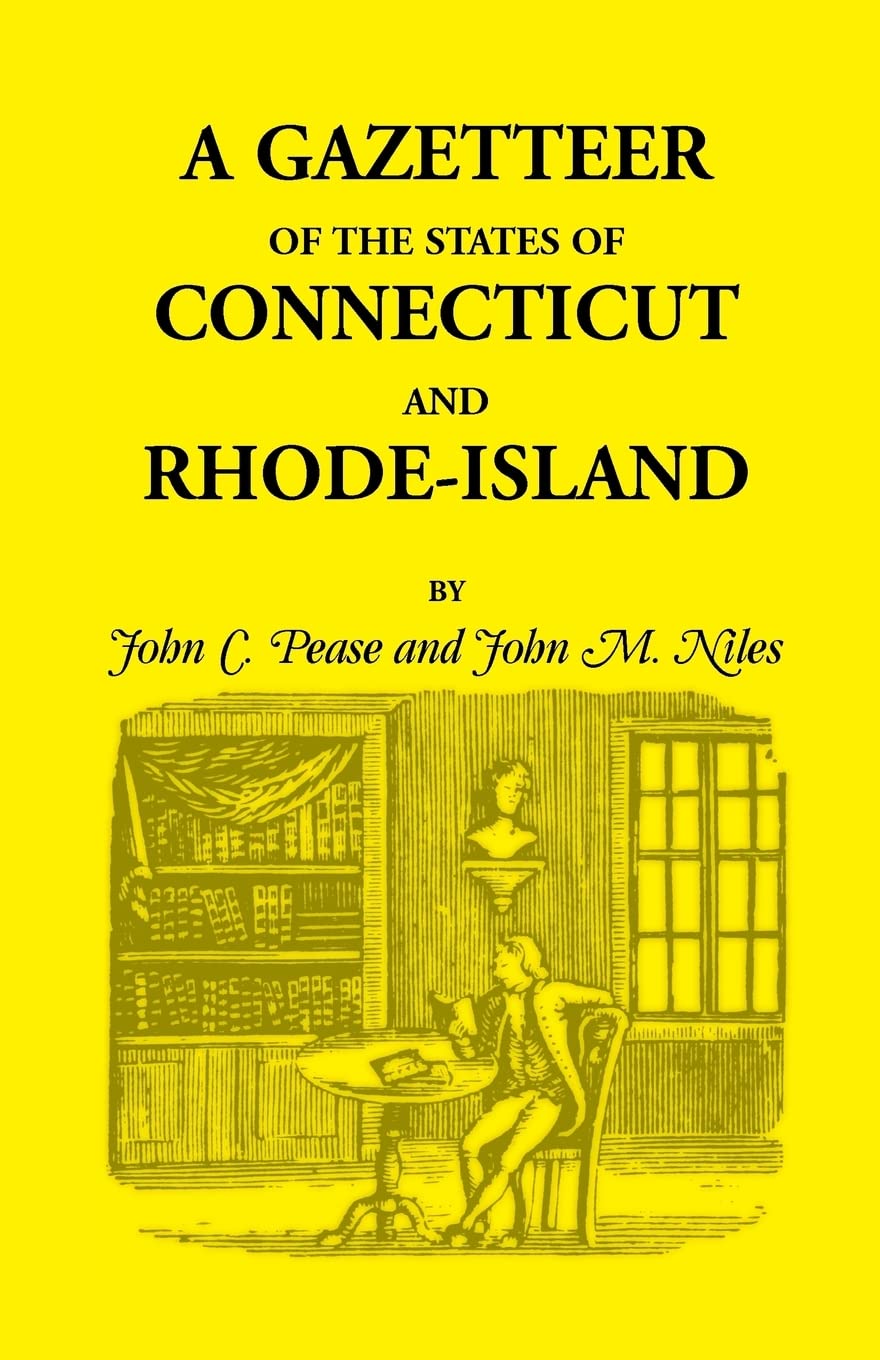 A Gazetteer Of The States Of Connecticut And Rhode Island,Used