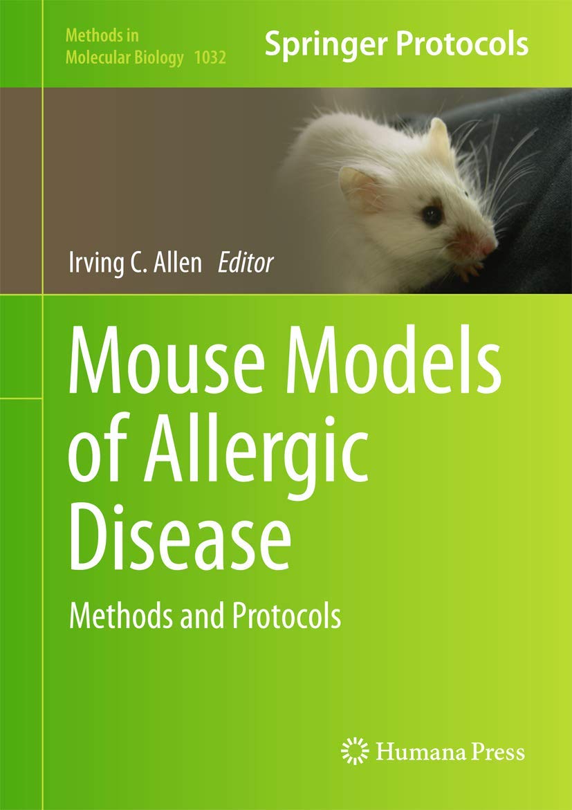 Mouse Models of Allergic Disease: Methods and Protocols (Methods in Molecular Biology, 1032),Used