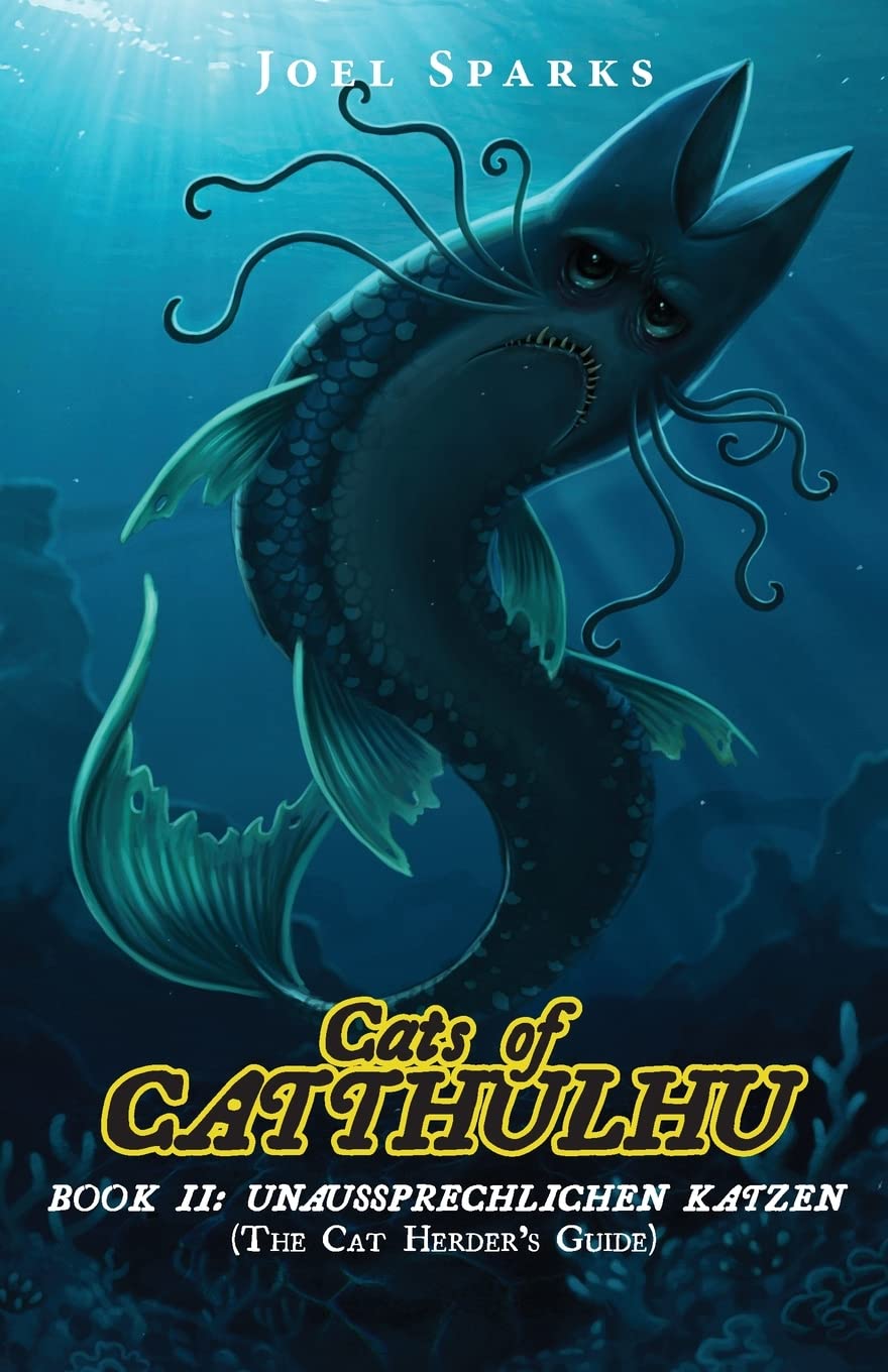 Cats Of Catthulhu Ii: Cat Herder'S Guide (Unaussprechlichen Katzen)