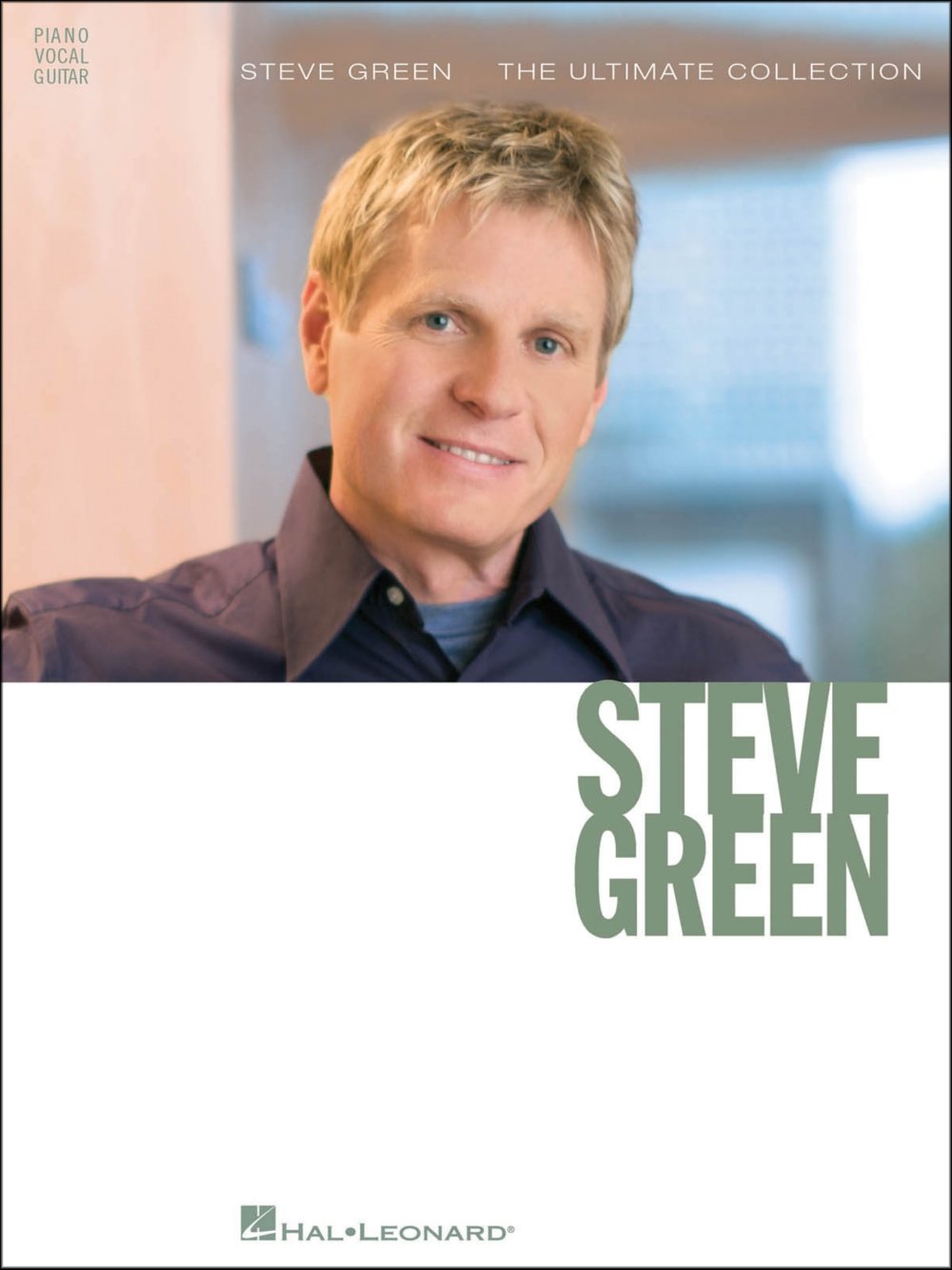 Steve Green The Ultimate Collection Piano, Vocal and Guitar Chords,Used
