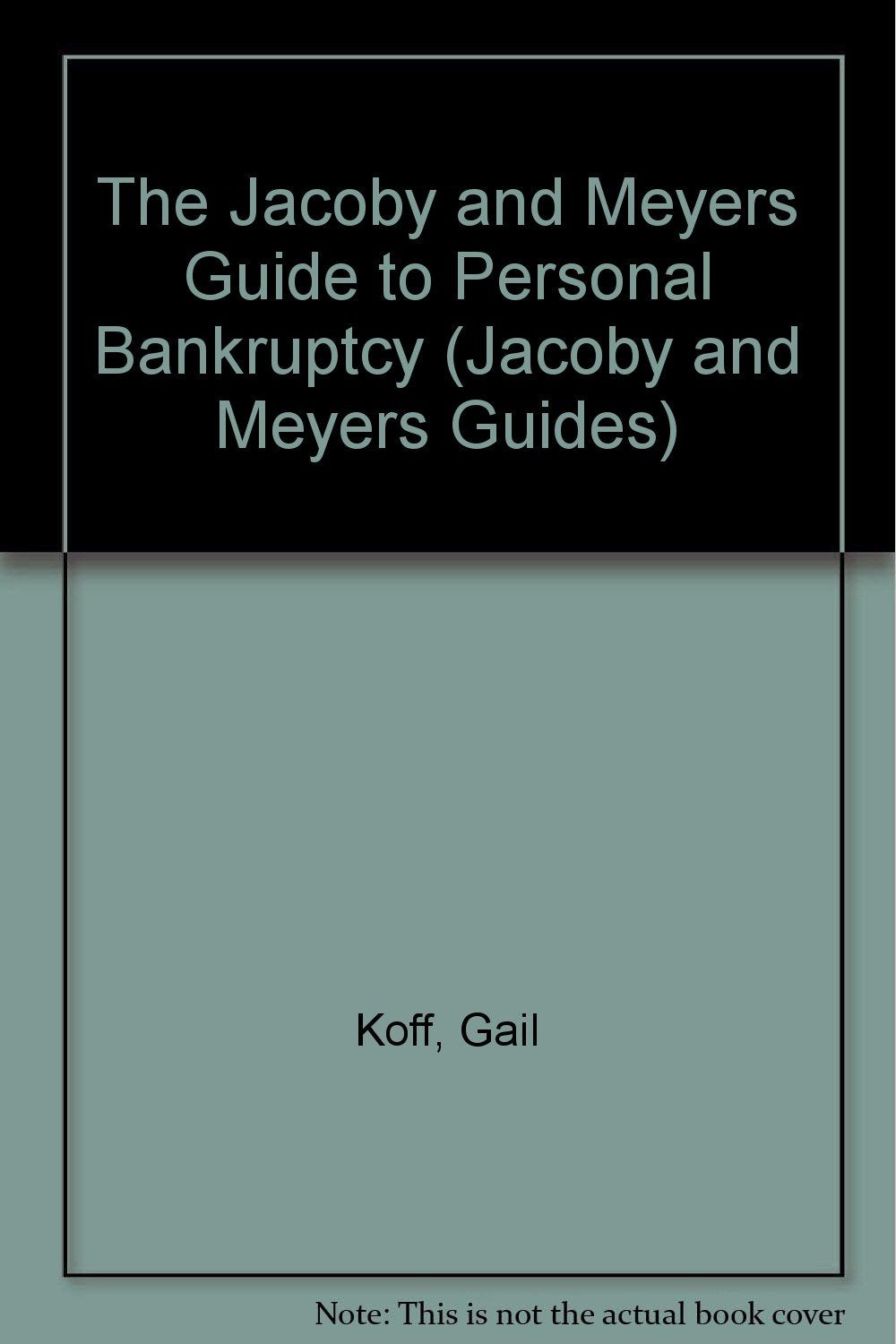 The Jacoby and Meyers Guide to Personal Bankruptcy (JACOBY AND MEYERS GUIDES),Used