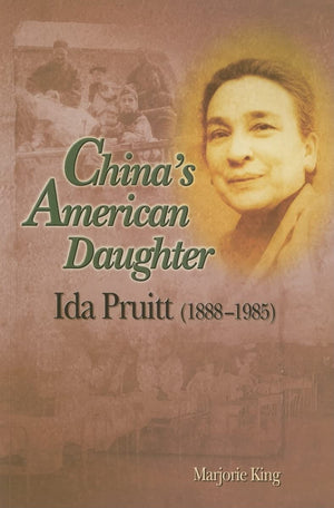 China'S American Daughter: Ida Pruitt, 18881985,Used
