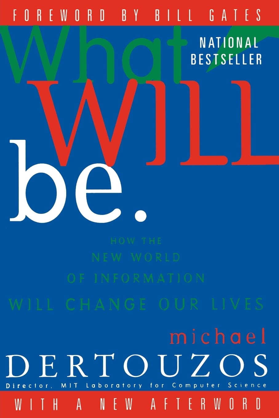 What Will Be: How the New World of Information Will Change Our Lives,Used