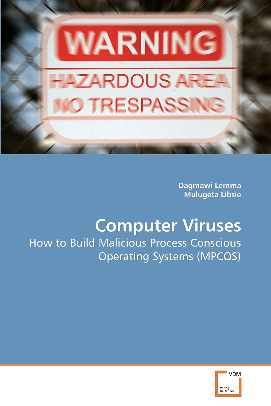 Computer Viruses: How to Build Malicious Process Conscious Operating Systems (MPCOS) (German Edition),Used