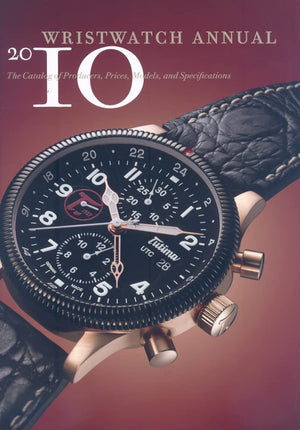 Wristwatch Annual 2010: The Catalog of Producers, Prices, Models, and Specifications,Used