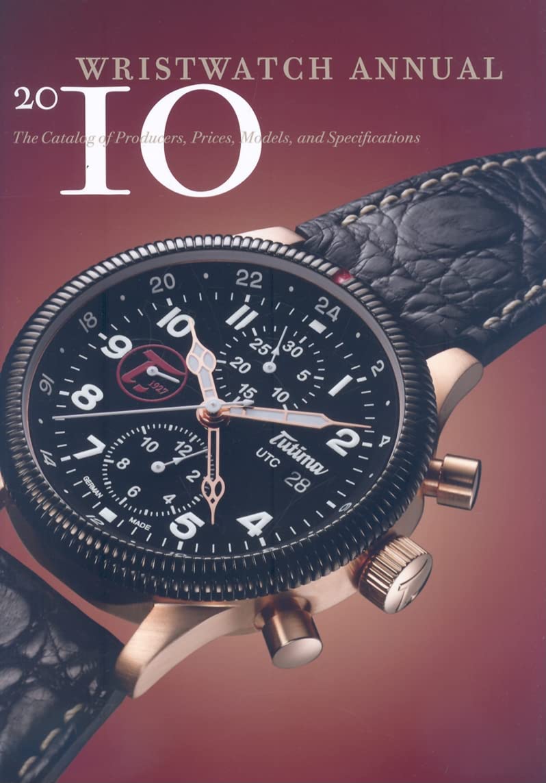 Wristwatch Annual 2010: The Catalog of Producers, Prices, Models, and Specifications,Used