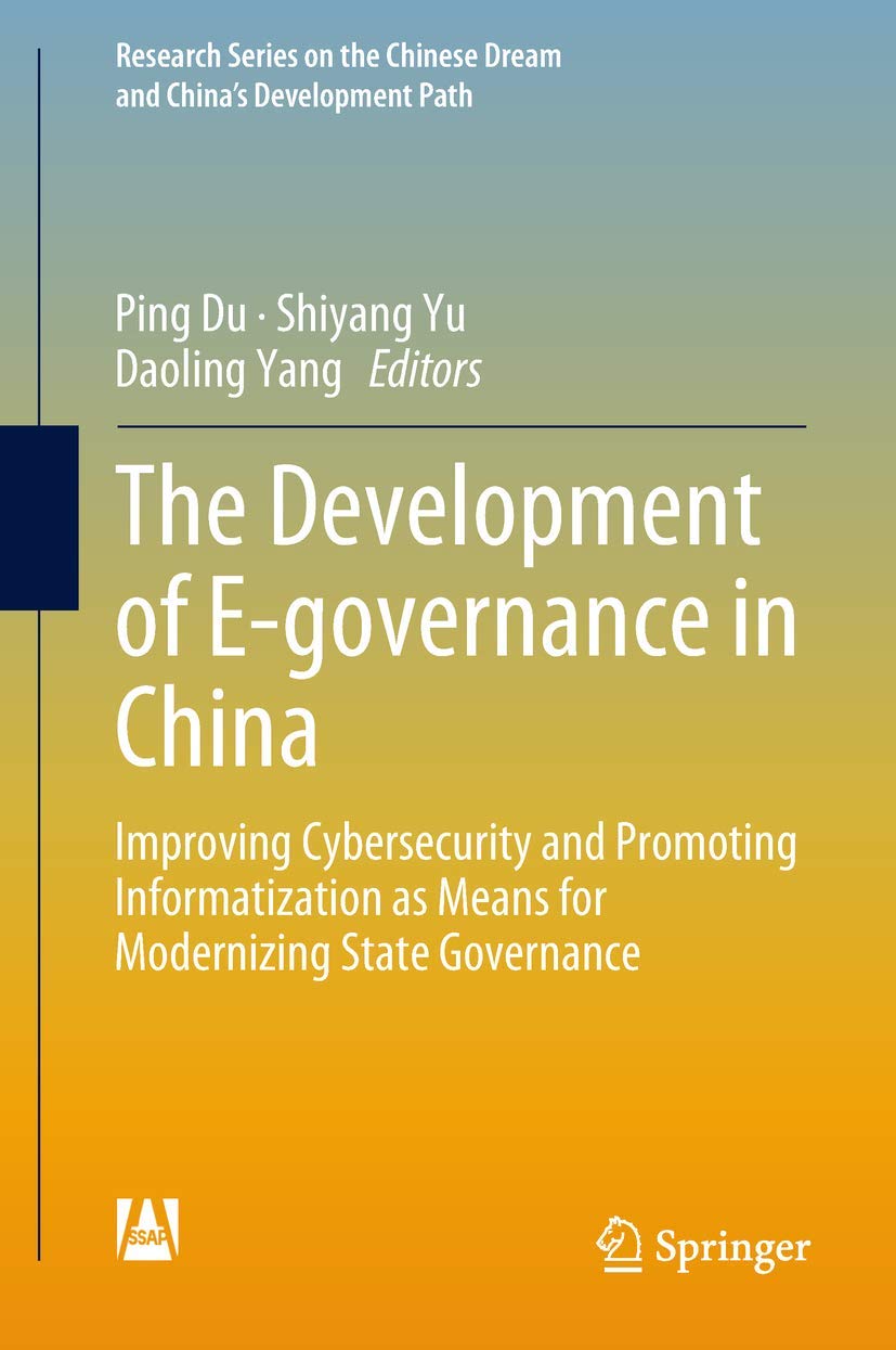 The Development of Egovernance in China: Improving Cybersecurity and Promoting Informatization as Means for Modernizing State G,Used