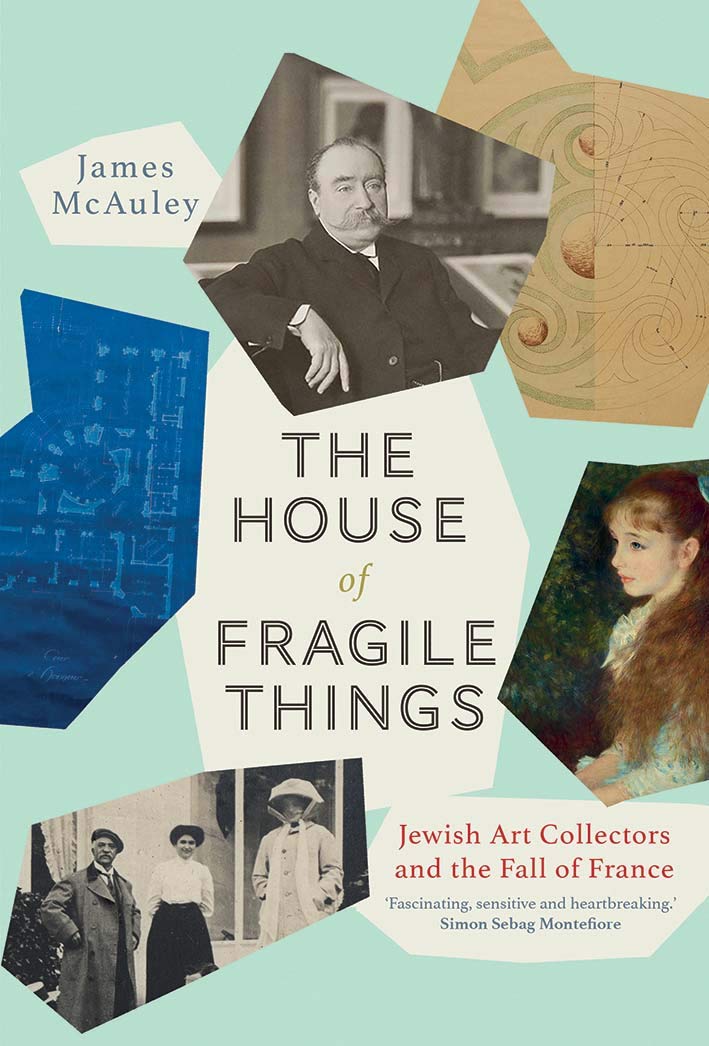 The House Of Fragile Things: Jewish Art Collectors And The Fall Of France-used