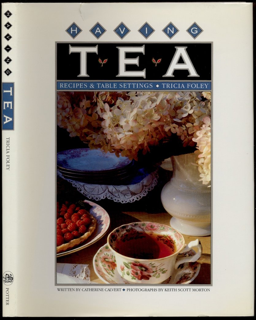 Having Tea: Recipes & Table Settings-used