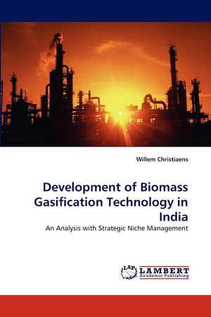 Development of Biomass Gasification Technology in India: An Analysis with Strategic Niche Management,Used