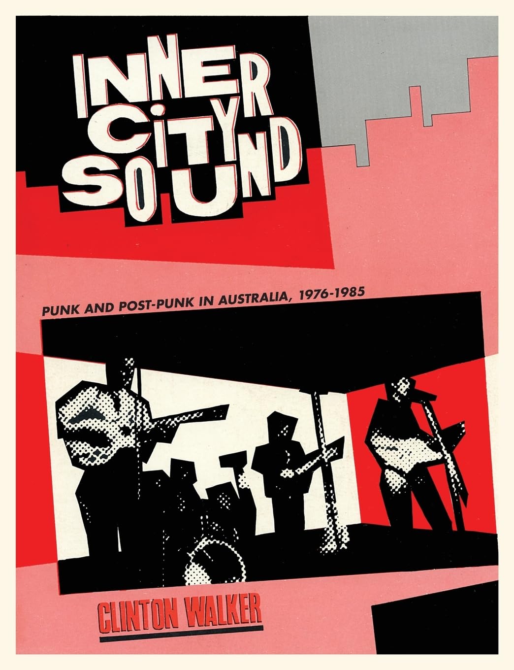 Inner City Sound: Punk And Postpunk In Australia, 19761985