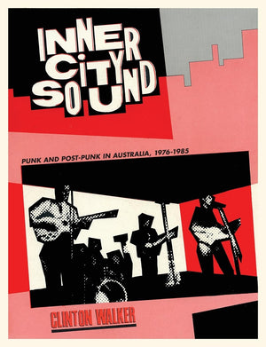 Inner City Sound: Punk And Postpunk In Australia, 19761985