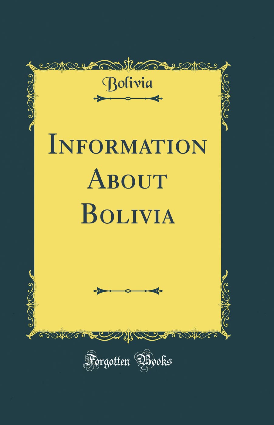 Information About Bolivia (Classic Reprint),Used