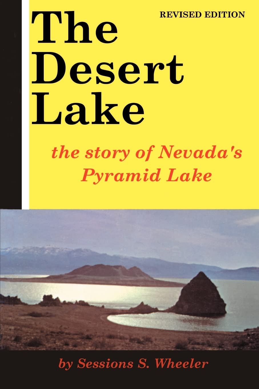 The Desert Lake: The Story Of Nevada'S Pyramid Lake,New