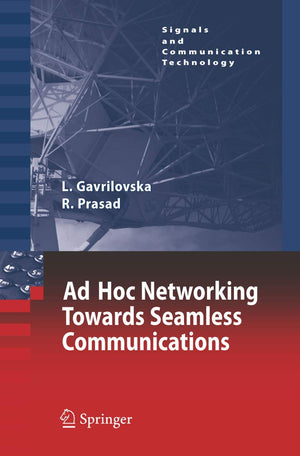 AdHoc Networking Towards Seamless Communications (Signals and Communication Technology),Used