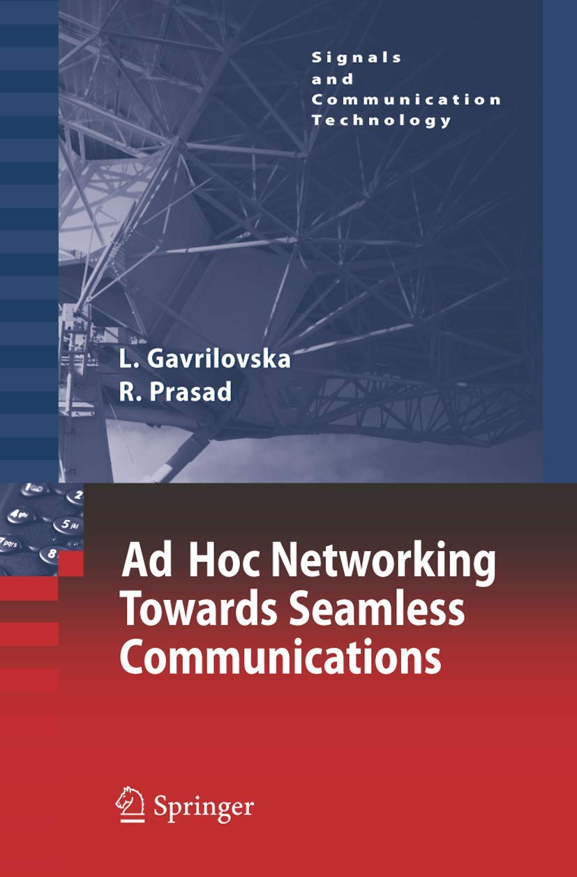 AdHoc Networking Towards Seamless Communications (Signals and Communication Technology),Used