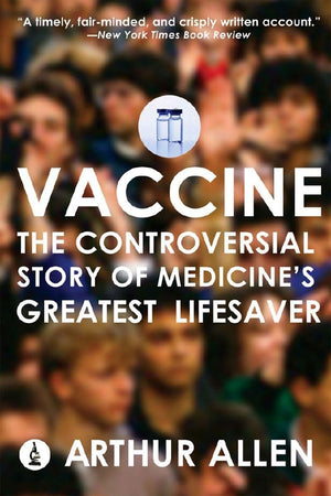 Vaccine: The Controversial Story Of Medicine'S Greatest Lifesaver,Used