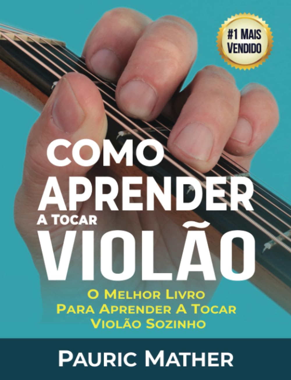 Como Aprender a Tocar Violo: O Melhor Livro Para Aprender a Tocar Violo Sozinho (Simplificar o aprendizado de violo  aprender e,Used