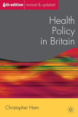 Health Policy in Britain (Public Policy and Politics, 31),Used