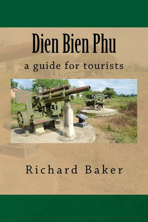 Dien Bien Phu: A Guide For Tourists,Used