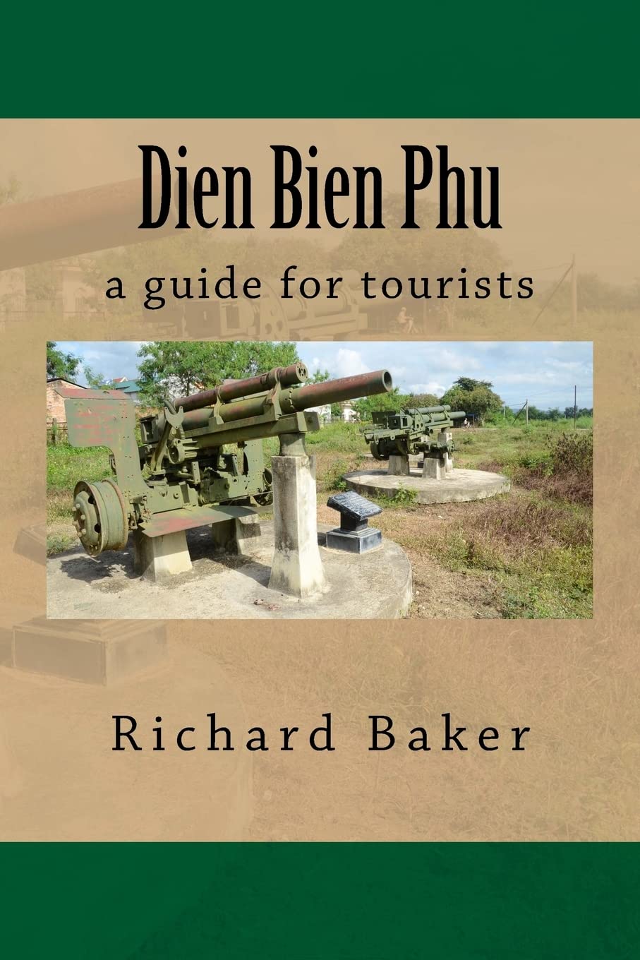Dien Bien Phu: A Guide For Tourists,Used