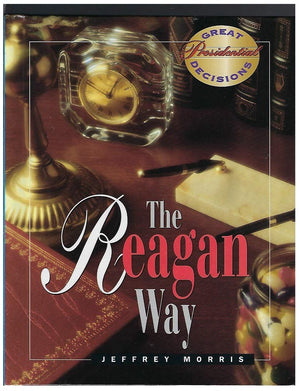 The Reagan Way (Great Presidential Decisions),Used