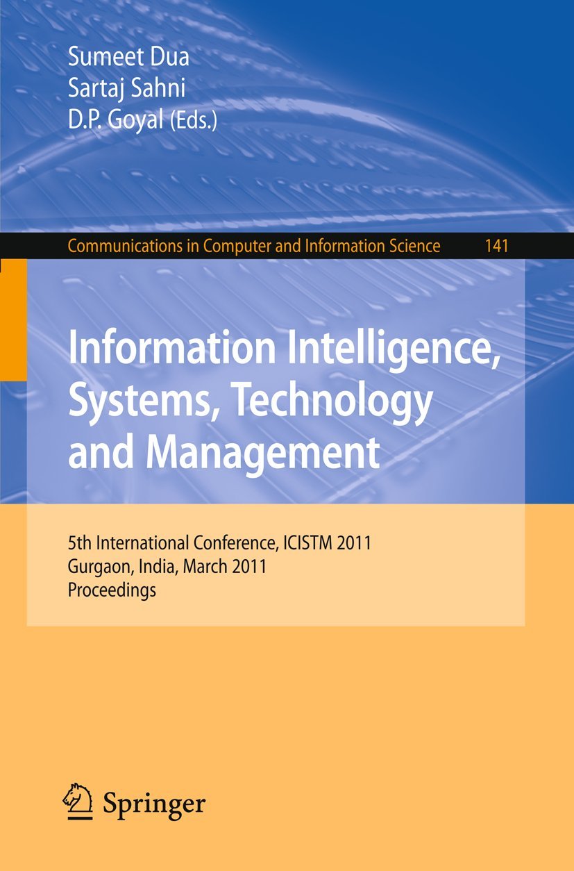Information Intelligence, Systems, Technology and Management: 5th International Conference, ICISTM 2011, Gurgaon, India, March 1,Used
