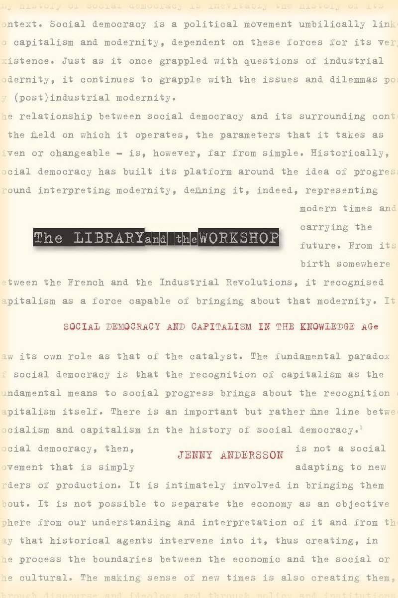 The Library And The Workshop: Social Democracy And Capitalism In The Knowledge Age,Used