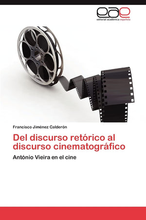 Del discurso retrico al discurso cinematogrfico: Antnio Vieira en el cine (Spanish Edition),Used