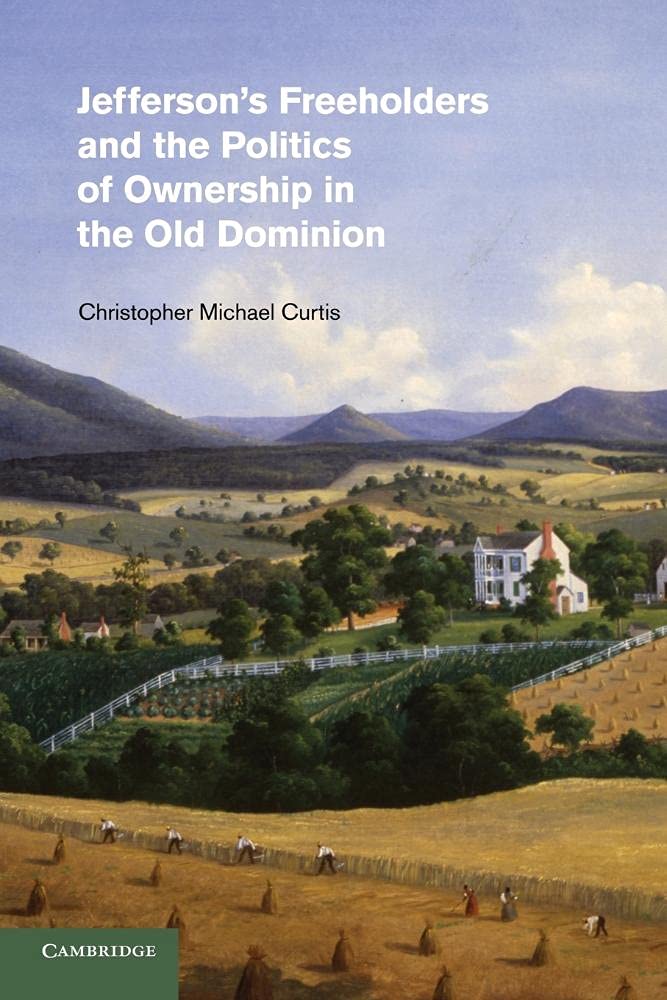 Jefferson's Freeholders and the Politics of Ownership in the Old Dominion (Cambridge Studies on the American South),Used