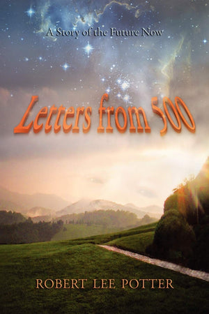 Letters from 500: A Story of the Future Now,Used