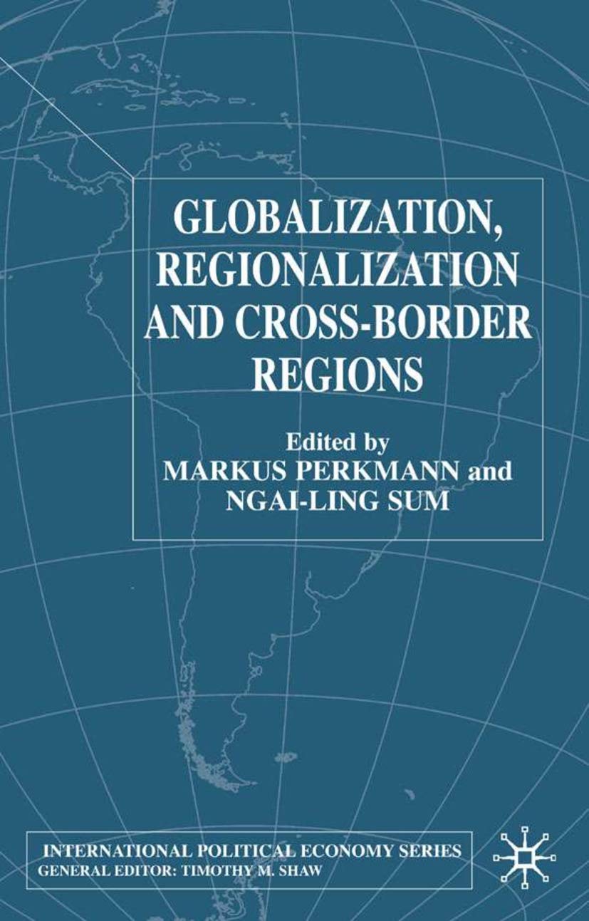 Globalization, Regionalization and CrossBorder Regions,New