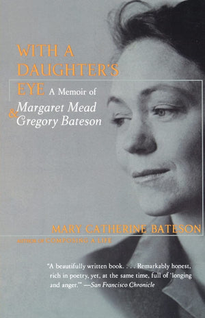 With A Daughter'S Eye: Memoir Of Margaret Mead And Gregory Bateson, A,New