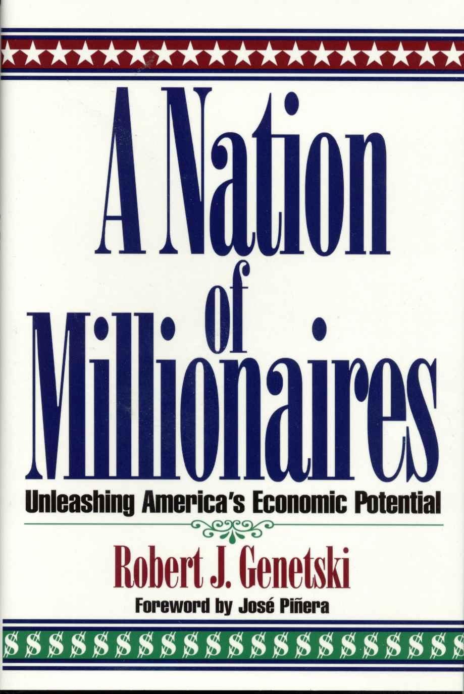 A Nation of Millionaires: Unleashing America's Economic Potential,Used