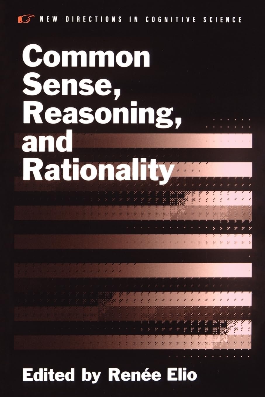 Common Sense, Reasoning, and Rationality (New Directions in Cognitive Science),Used
