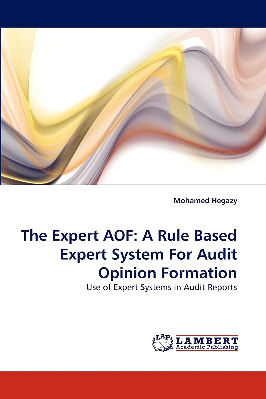 The Expert AOF: A Rule Based Expert System For Audit Opinion Formation: Use of Expert Systems in Audit Reports,Used