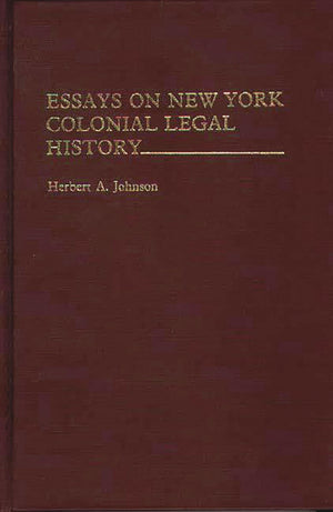 Essays on New York Colonial Legal History.: (Contributions in Legal Studies),Used