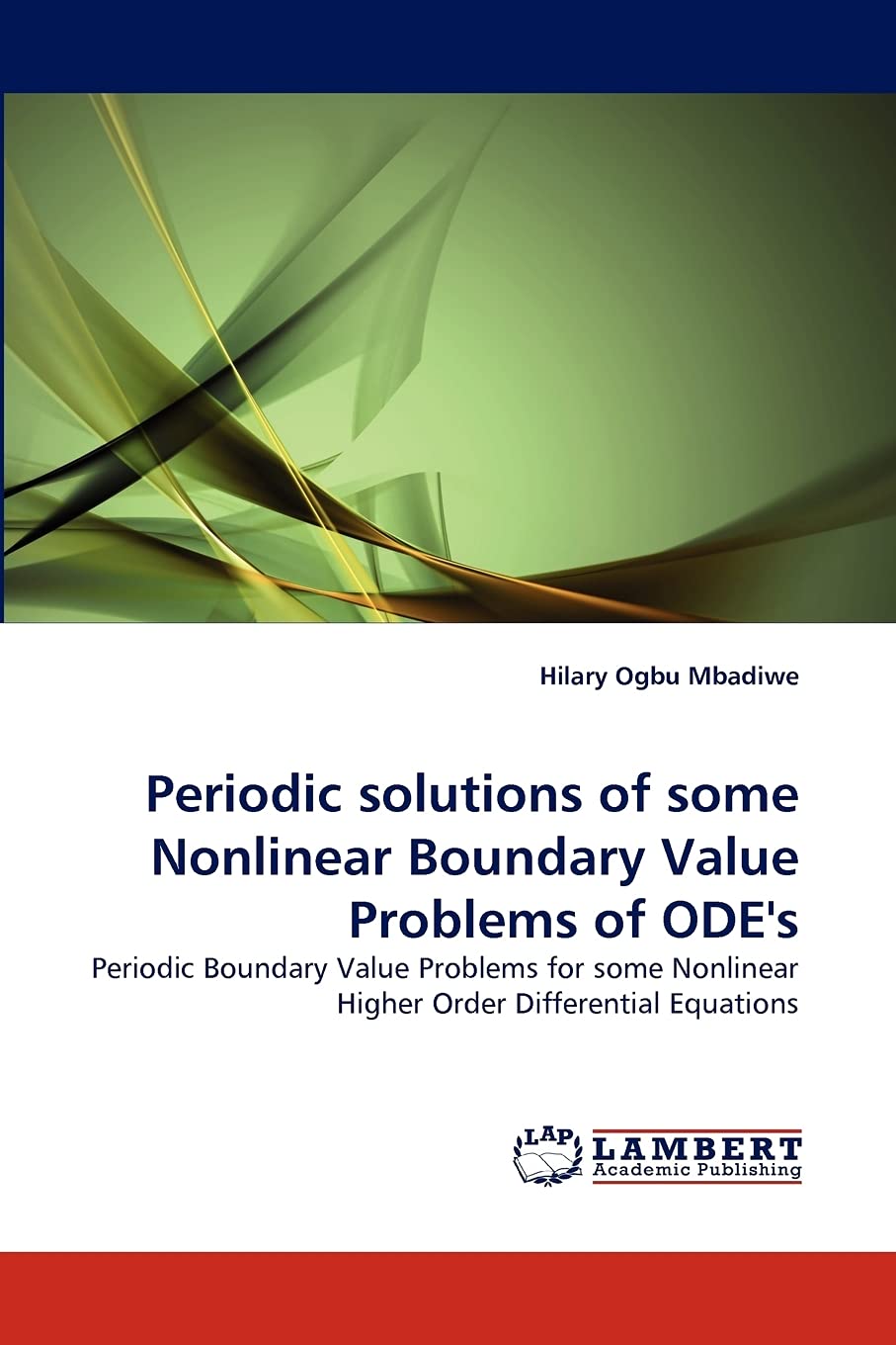 Periodic solutions of some Nonlinear Boundary Value Problems of ODE's: Periodic Boundary Value Problems for some Nonlinear Highe,Used