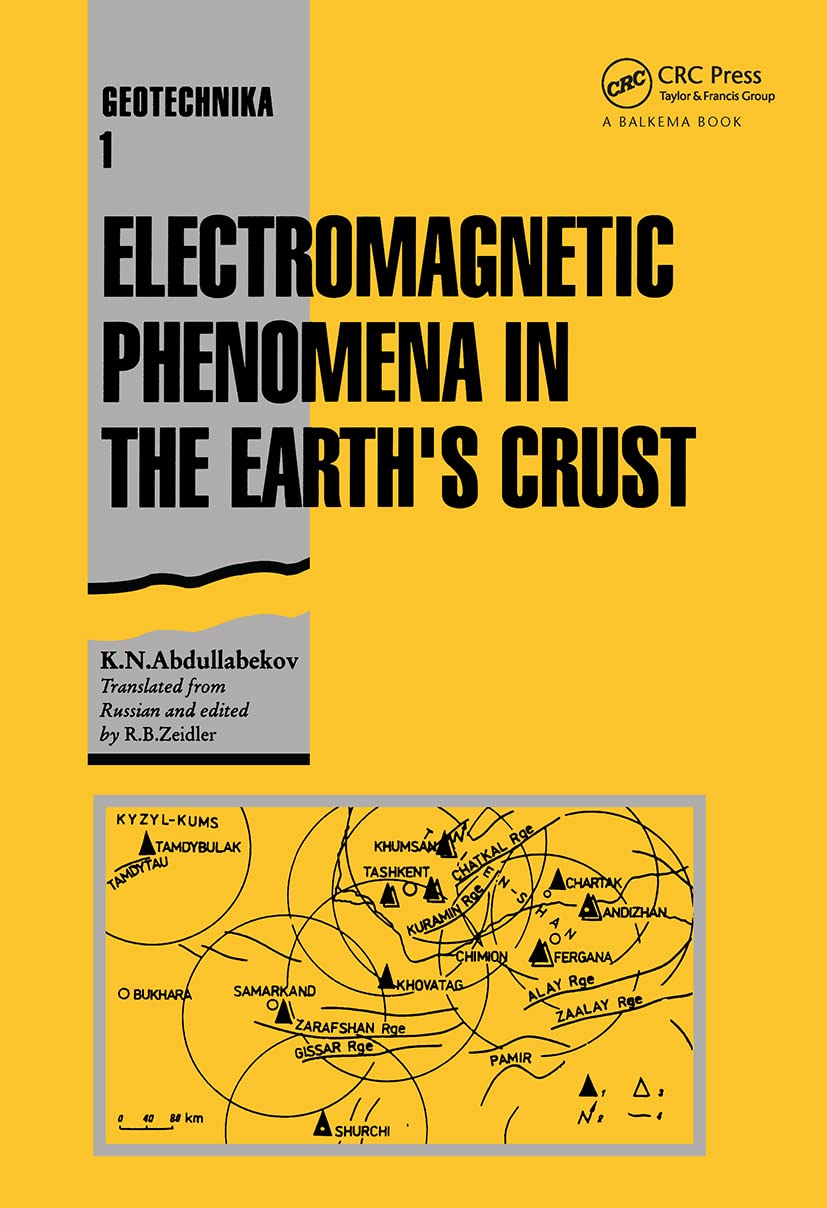 Electromagnetic Phenomena in the Earth's Crust: Geotechnika  Selected Translations of Russian Geotechnical Literature 1,Used