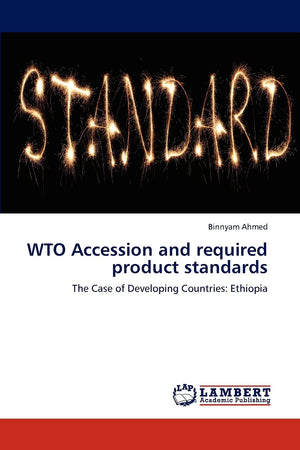 WTO Accession and required product standards: The Case of Developing Countries: Ethiopia,Used