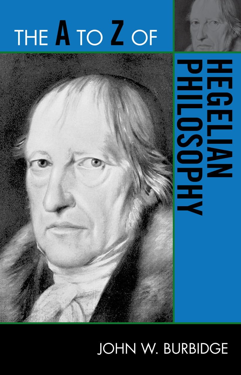 The A To Z Of Hegelian Philosophy (Volume 163) (The A To Z Guide Series, 163),Used