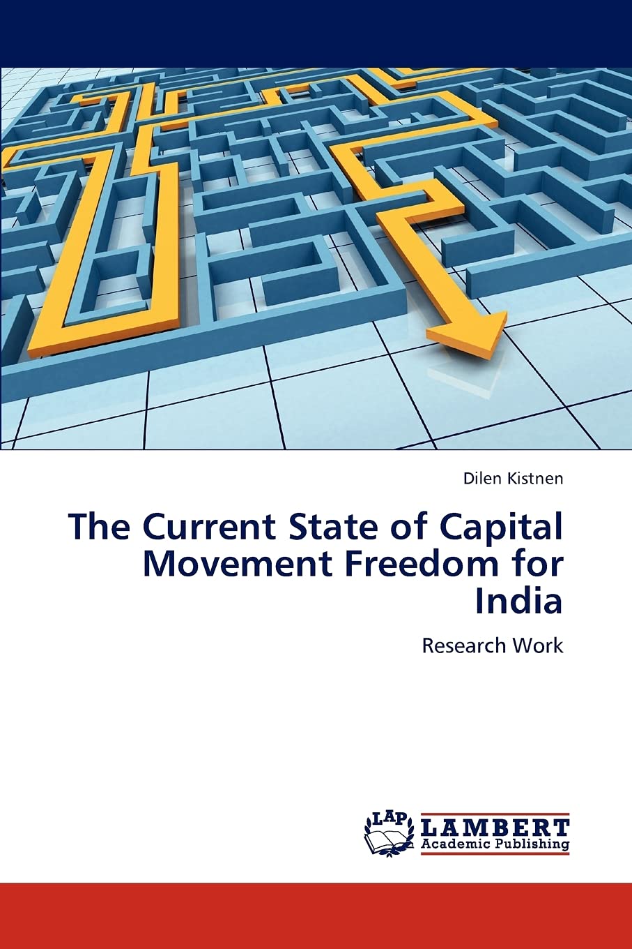 The Current State of Capital Movement Freedom for India: Research Work,Used