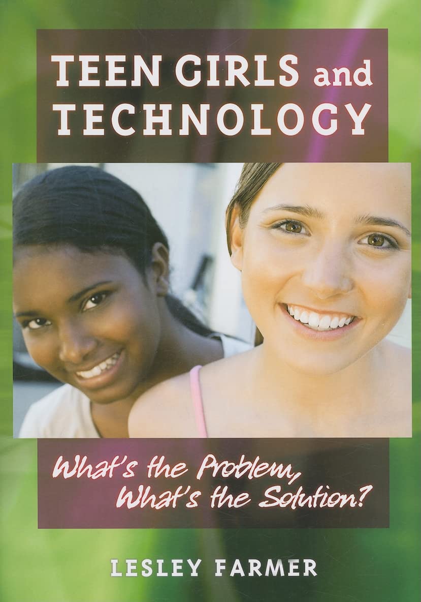 Teen Girls and Technology: What's the Problem, What's the Solution?,Used