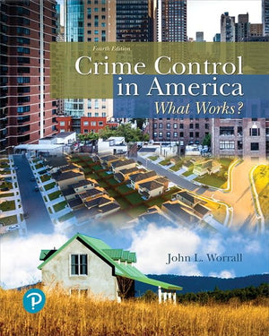 Crime Control in America: What Works? (Whats New in Criminal Justice)