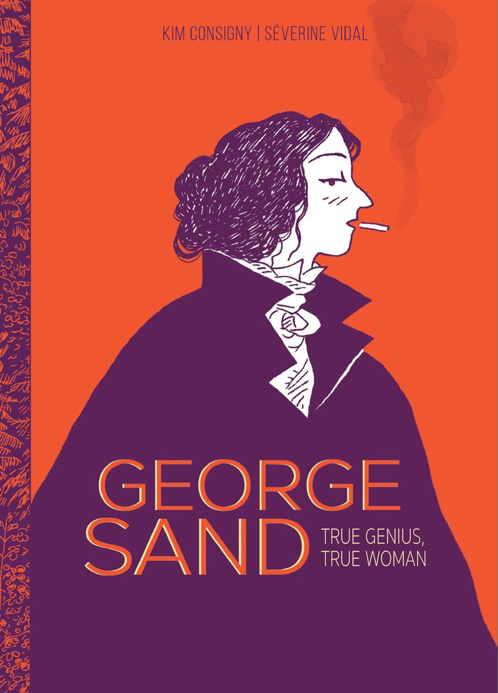 George Sand: True Genius, True Woman,New