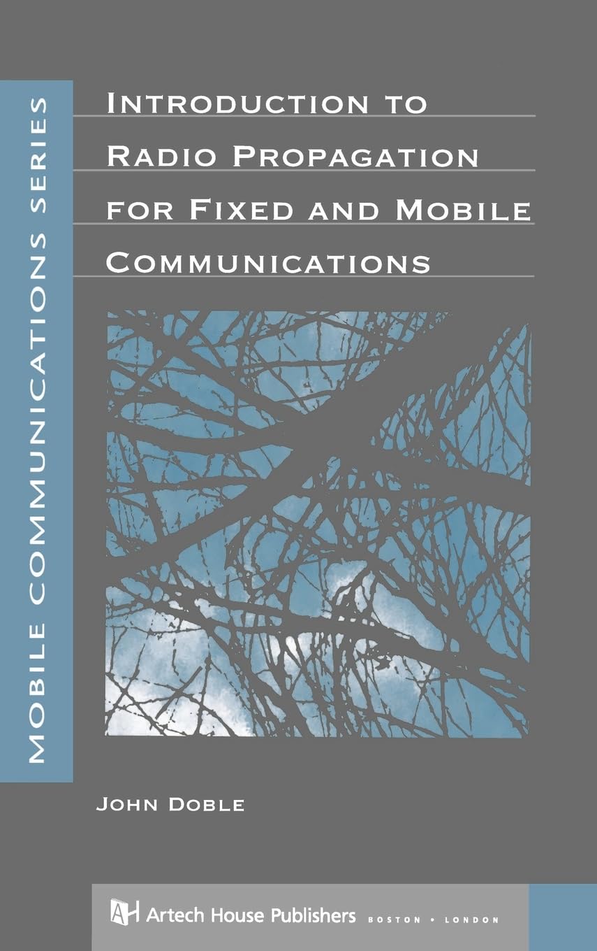 Introduction to Radio Propagation for Fixed and Mobile Communications (Artech House Mobile Communications),Used